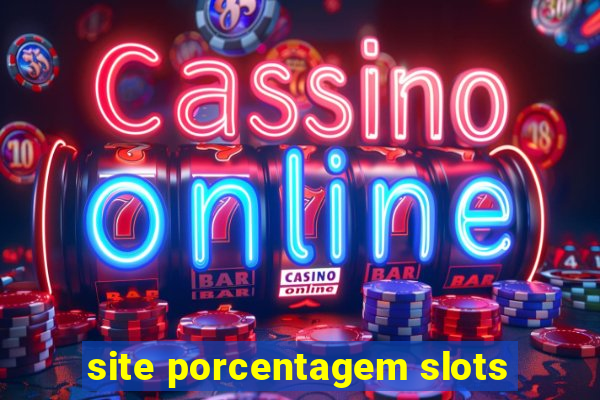 site porcentagem slots